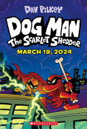 Image for "Dog Man: the Scarlet Shedder: a Graphic Novel (Dog Man #12): from the Creator of Captain Underpants"