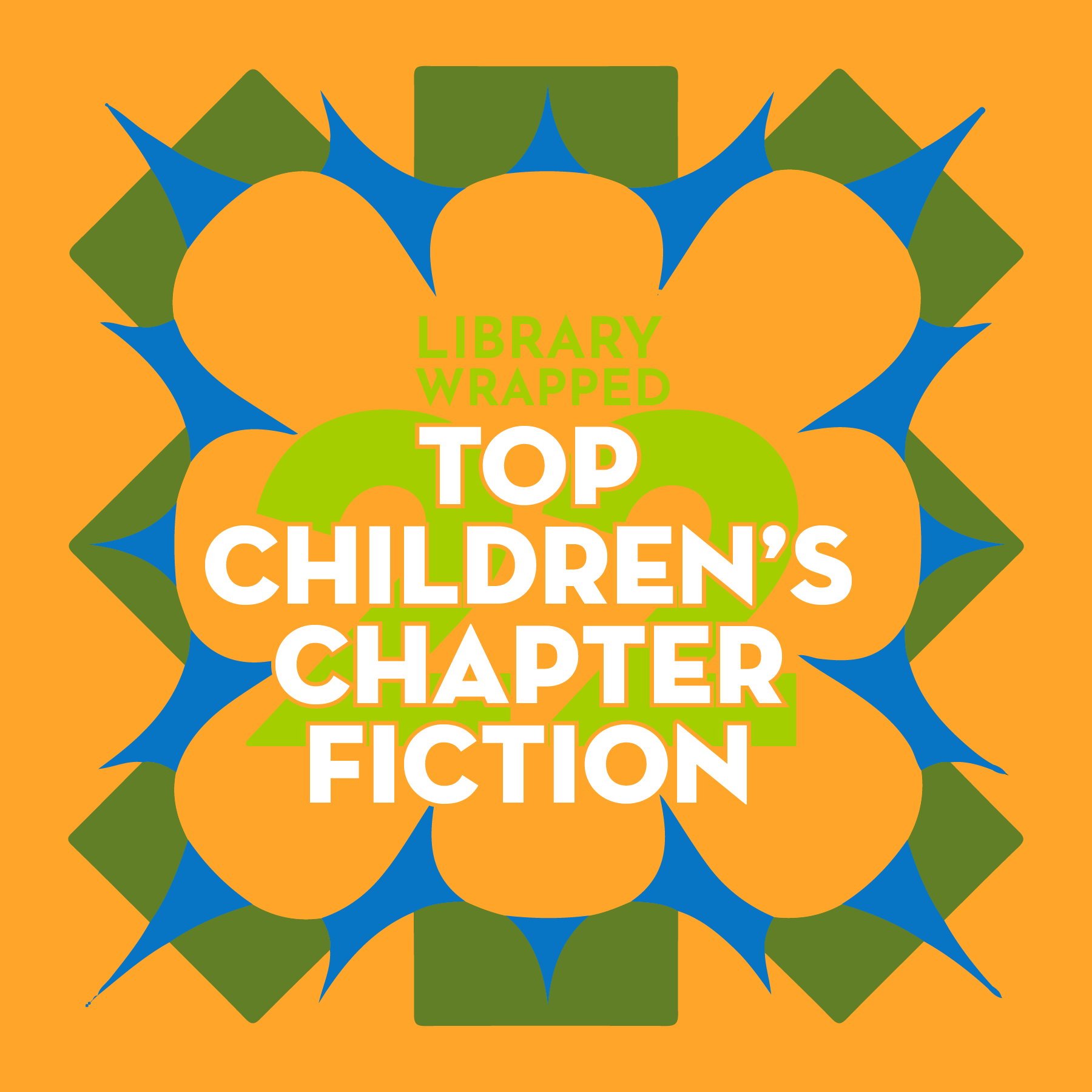 A graphic says 22 Library Wrapped Top Children’s Chapter Fiction over an orange background.