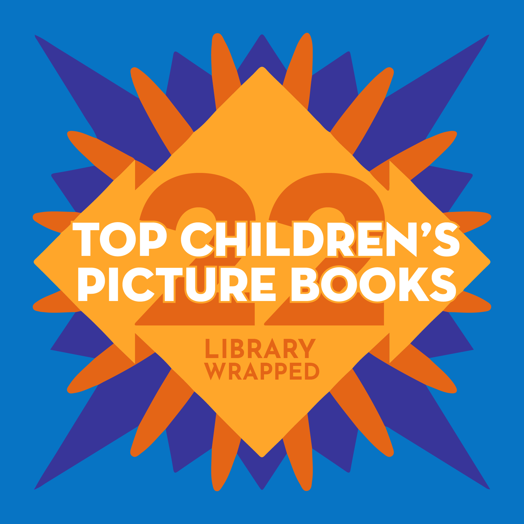 A graphic says 22 Library Wrapped Top Children's Picture Books over a blue background.