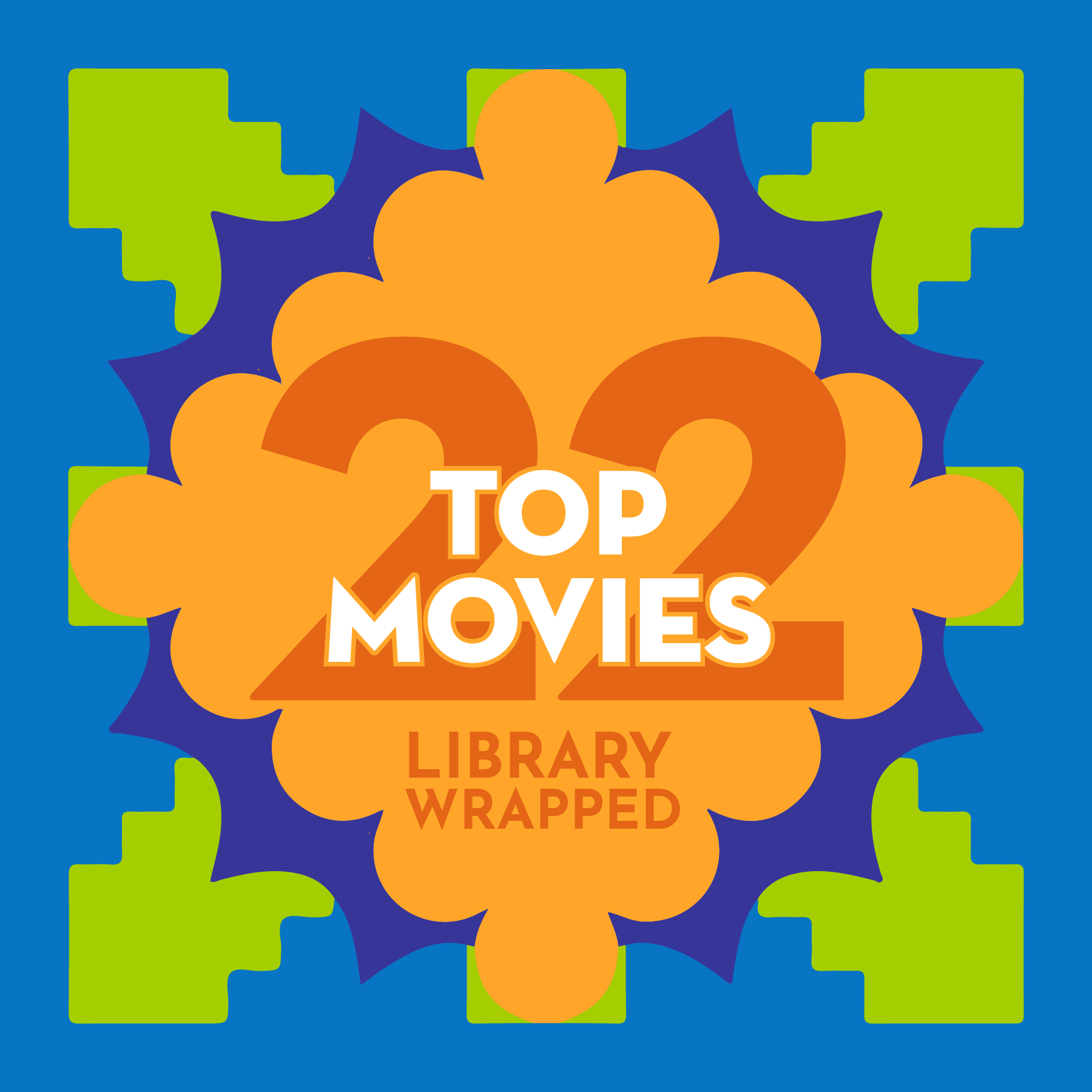 A graphic says 22 Library Wrapped Top Movies over a blue background.