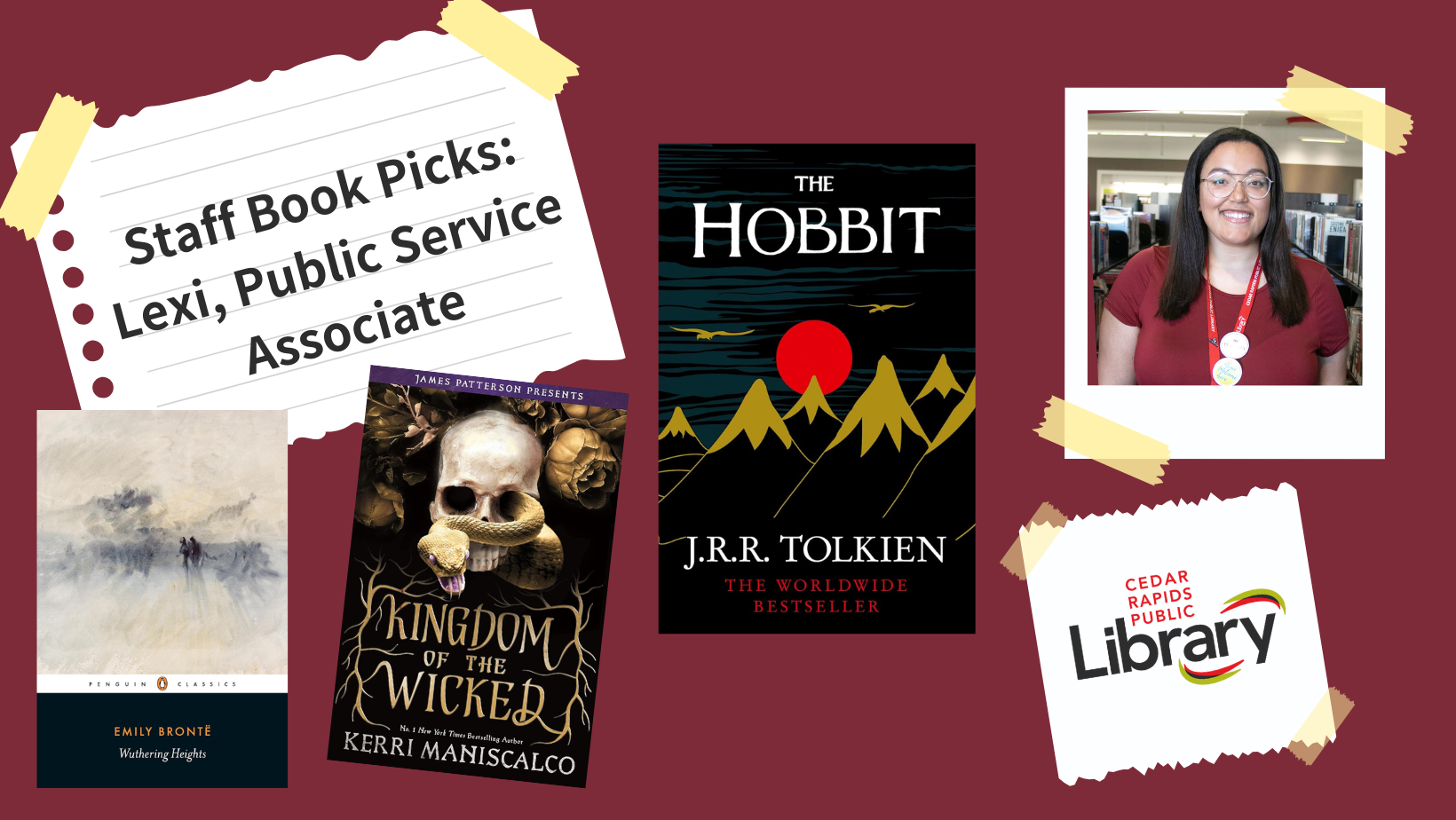 A graphic says "Staff Book Picks: Lexi, Public Service Associate" with a photo of Lexi and three book covers: "Wuthering Heights," "Kingdom of the Wicked" and "The Hobbit."