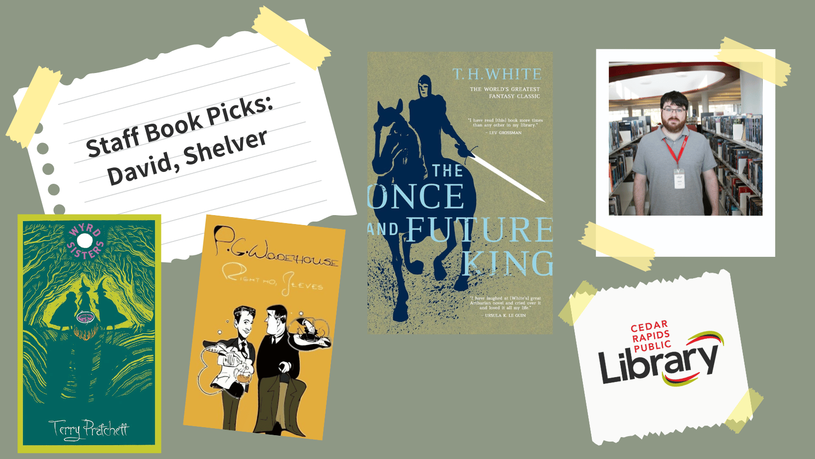 A graphic says "Staff Book Picks: David, Shelver" with a photo of Lexi and three book covers: "Wyrd Sisters," "Right Oh, Jeeves," and "The Once and Future King."