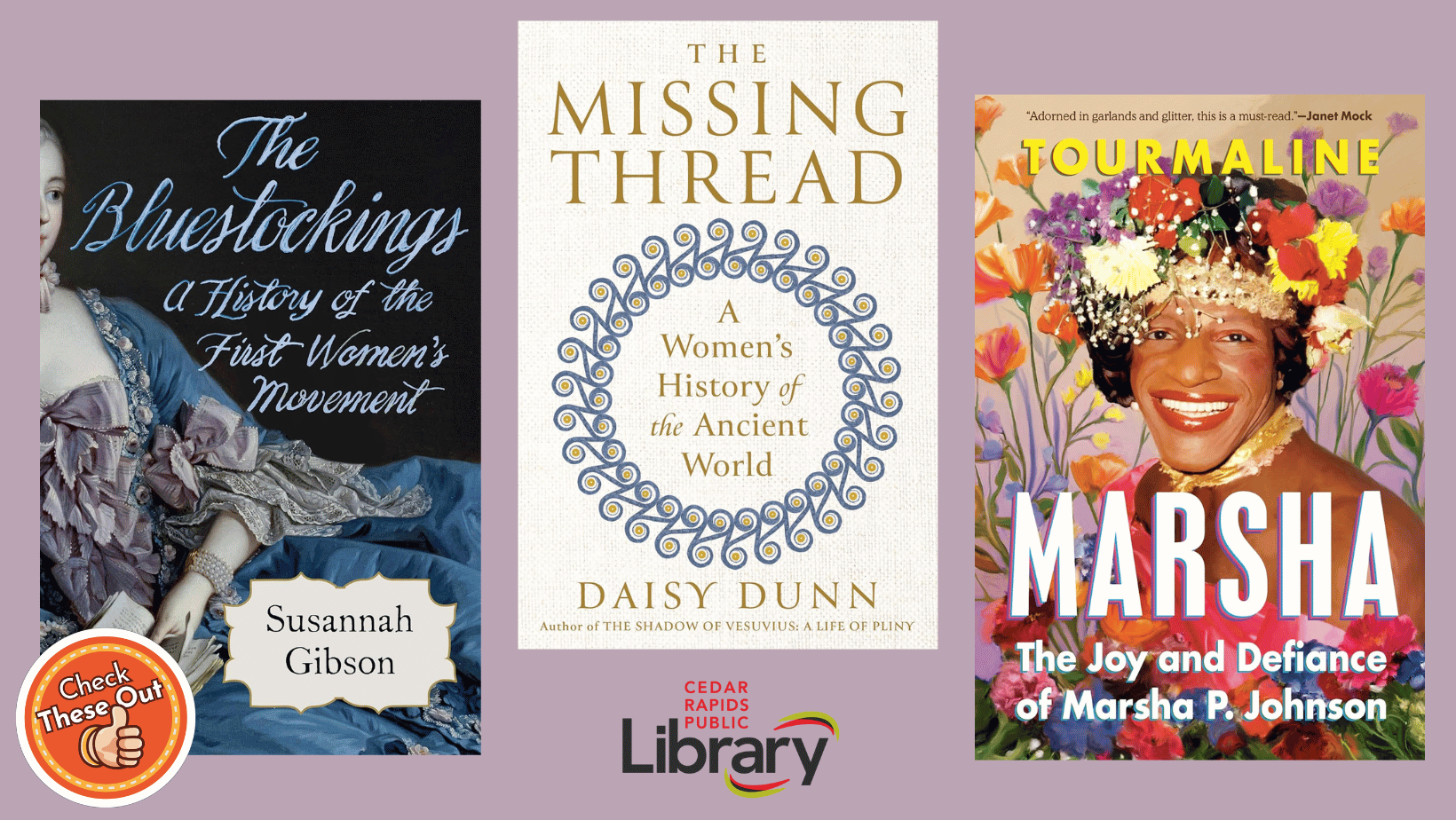 A graphic has an orange circle with a thumbs up that says "Check These Out," the library logo, and three book covers: "The Bluestockings," "The Missing Thread," and "Marsha."