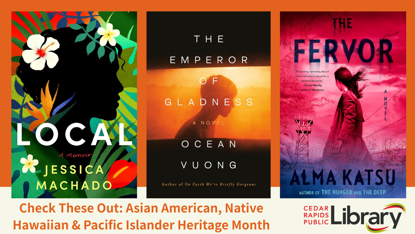 A graphic says "Check These Out: Asian American, Native Hawaiian & Pacific Islanders Heritage Month"" with book covers for "Local," "The Emperor of Gladness," and "The Fervor."