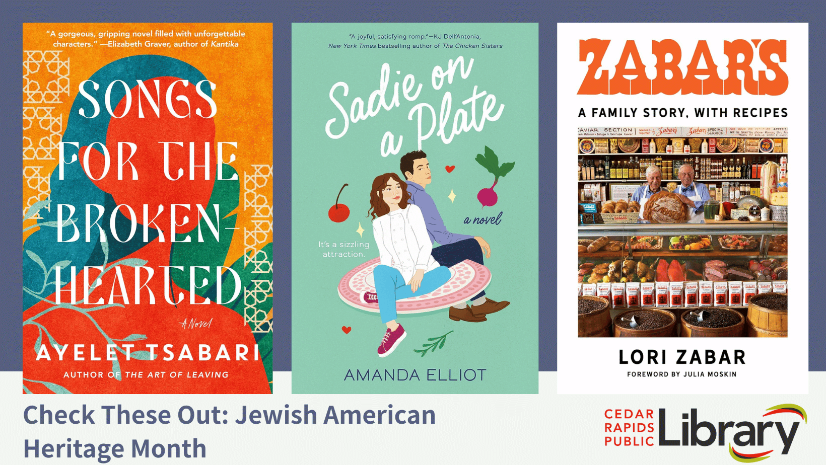 A graphic says "Check These Out: Jewish American Heritage Month" with book covers for "Songs for the Broken Hearted," "Sadie on a Plate," and "Zabar's."