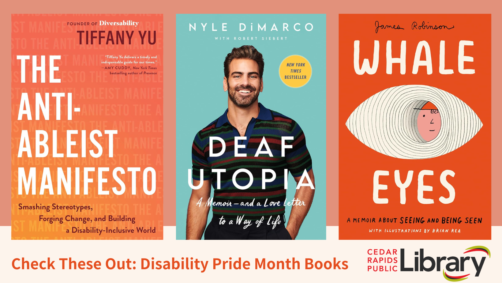 A graphic says "Check These Out: Disability Pride Month Reads" with book covers for "The Anti-Abelist Manifesto," "Deaf Utopia" and "Whale Eyes."
