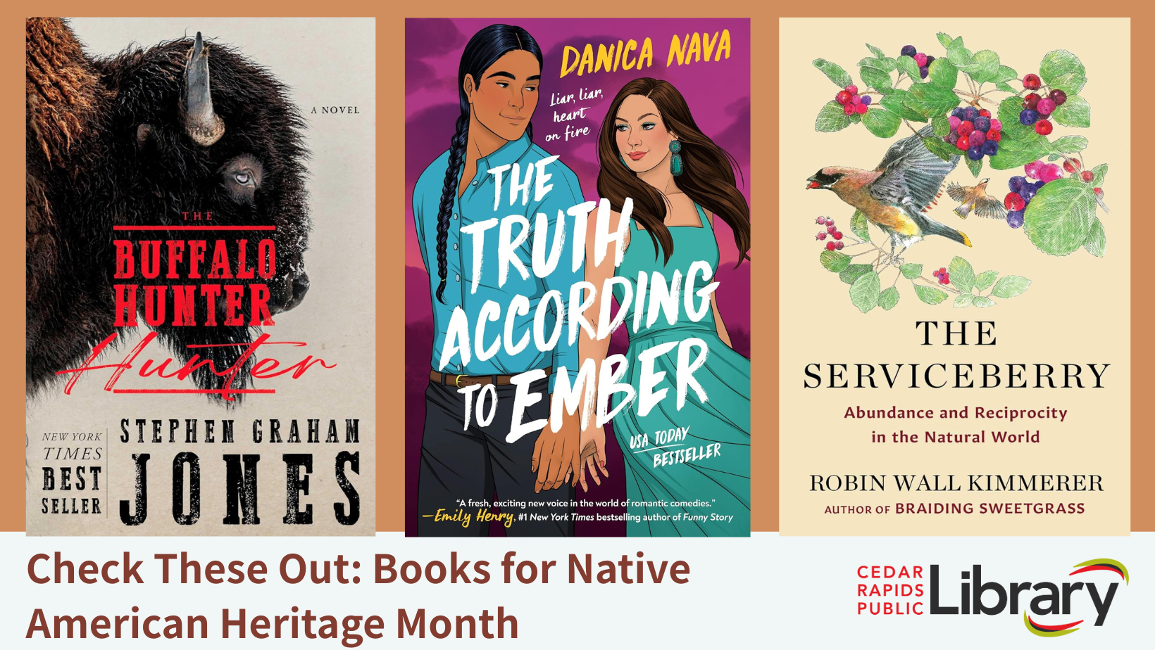 A graphic says "Check These Out: Books for Native American Heritage Month" with book covers for "Buffalo Hunter Hunter," "The Truth According to Ember" and "The Serviceberry."