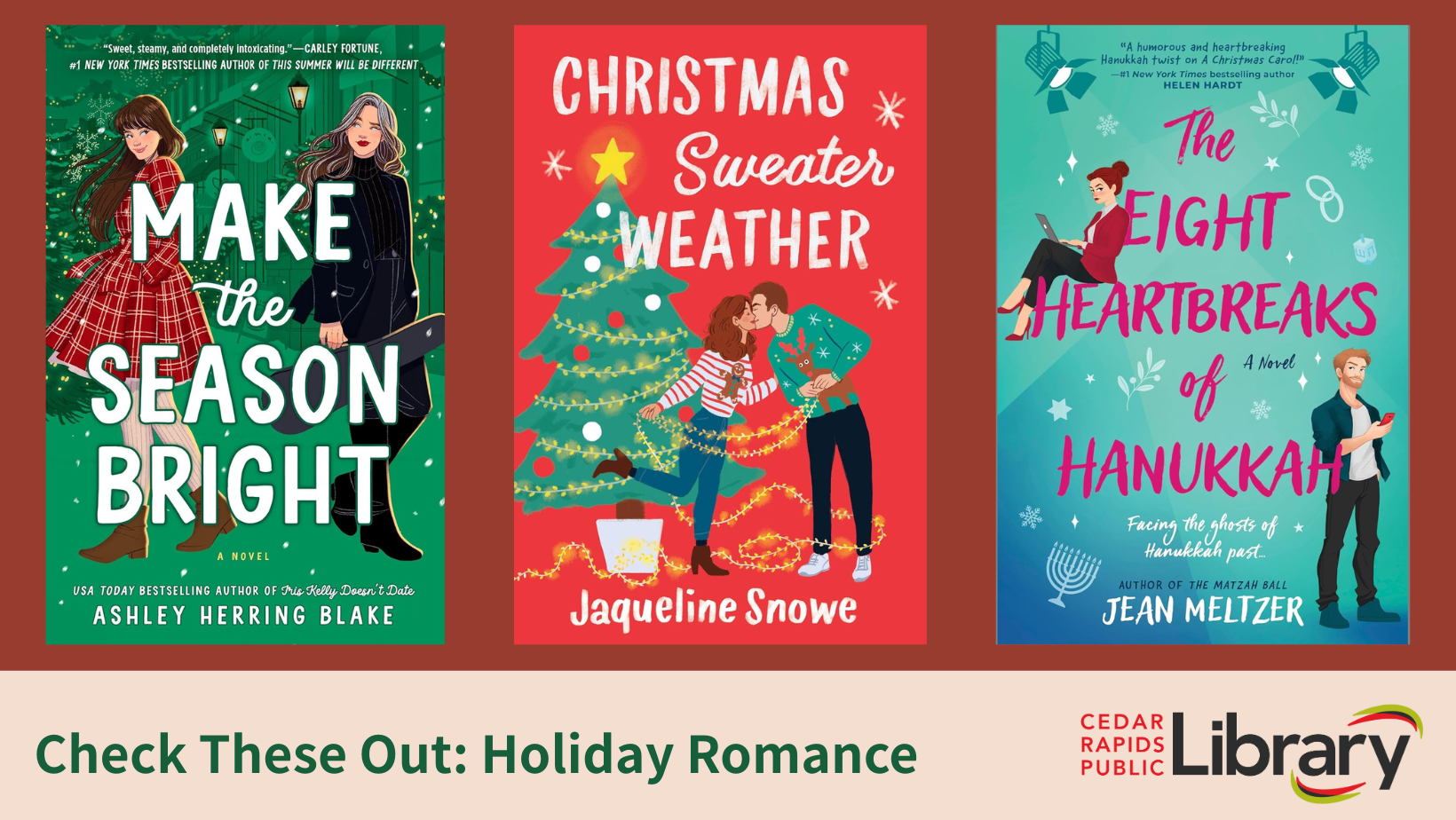 A graphic says "Check These Out: Holiday Romance" with three book covers: "Make the Season Bright," "Christmas Sweater Weather," and "The Eight Heartbreaks of Hanukkah."
