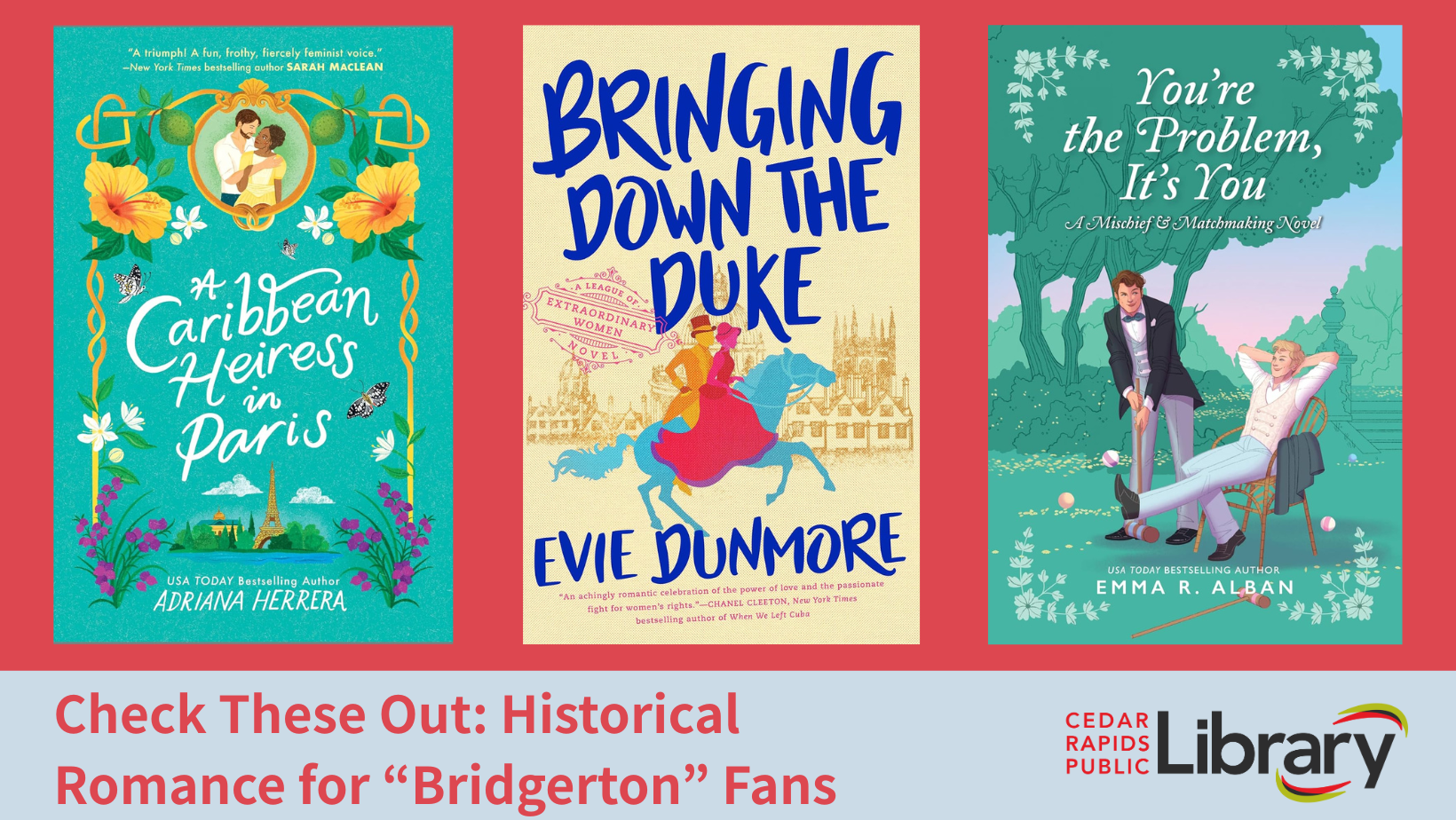 A graphic says "Check These Out: Historical Romance for 'Bridgerton' Fans" with three book titles: "A Caribbean Heiress in Paris," "Bringing Down the Duke," and "You're the Problem, It's You."