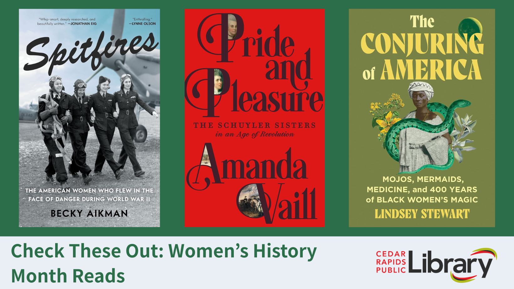 A graphic says "Check These Out: Women's History Month" with three book covers: "Spitfires," "Pride and Pleasure," and "The Conjuring of America."