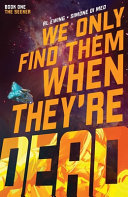 Image for "We Only Find Them When They&#039;re Dead Vol. 1"