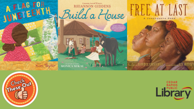 A green background and a logo that says "Check These Out" with book covers: "A Flag for Juneteenth," "Build a House" and "Free at Last."