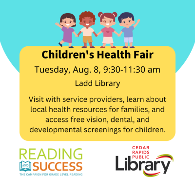 A graphic says "Children's Health Fair, Tuesday, Aug. 8, 9:30-11:30 am, Ladd Library," with a cartoon of smiling children.