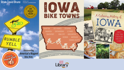 A graphic has an orange circle with a thumbs up that says "Check These Out," the library logo, and three book covers: "Rumble Yell," "Iowa Bike Towns" and "A Culinary History of Iowa."