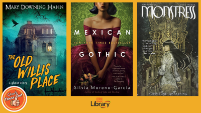 A graphic has an orange circle with a thumbs up that says "Check These Out," the library logo, and three book covers: "The Old Willis Place," "Mexican Gothic," and "Monstress"