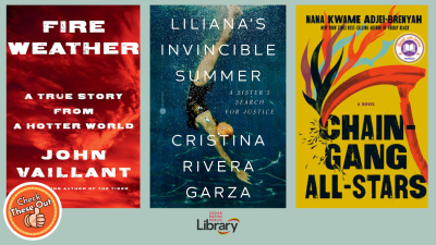 A graphic has an orange circle with a thumbs up that says "Check These Out," the library logo, and three book covers: "Fire Weather," "Liliana's Invincible Summer" and "Chain-Gang All-Stars"