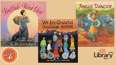 A graphic has an orange circle with a thumbs up that says "Check These Out," the library logo, and three book covers: "Buffalo Bird Girl," "We Are Grateful" and "Jingle Dancer."