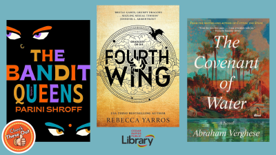 A graphic has an orange circle with a thumbs up that says "Check These Out," the library logo, and three book covers: "The Bandit Queens," "Fourth Wing," and "The Covenant of Water."