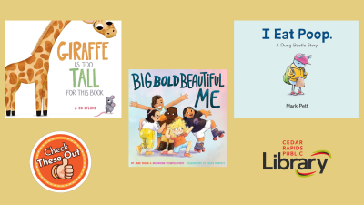 A graphic has an orange circle with a thumbs up that says "Check These Out," and three book covers: "Giraffe is Too Tall for this Book," "Big Bold Beautiful Me" and "I Eat Poop."