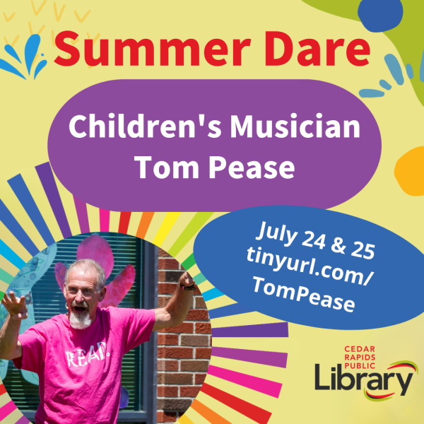 A graphic says Summer Dare: Children's Musician Tom Pease, July 24 & 25.