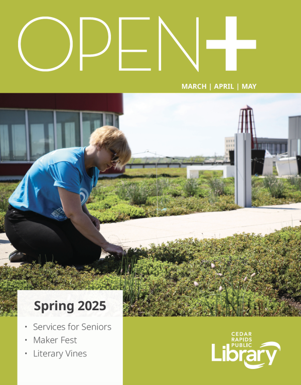The cover of OPEN+ magazine has a photo of a woman weeding the Downtown Library's LivingLearning Roof.