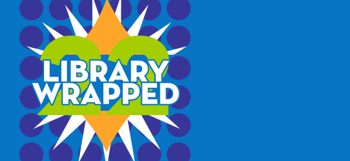 A graphic says 22 Library Wrapped over a blue background