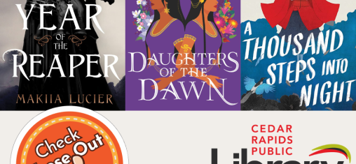 A graphic has an orange circle with a thumbs up that says "Check These Out," the library logo, and three book covers: Year of the Reaper, Daughters of the Dawn, and A Thousand Steps into Night.