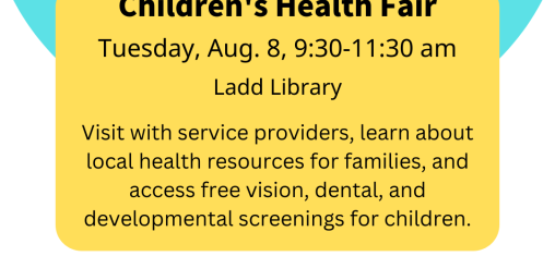 A graphic says "Children's Health Fair, Tuesday, Aug. 8, 9:30-11:30 am, Ladd Library," with a cartoon of smiling children.