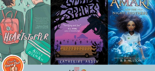 A graphic has an orange circle with a thumbs up that says "Check These Out," the library logo, and three book covers: "Heartstopper," "Small Spaces," and "Amari and the Night Brothers."