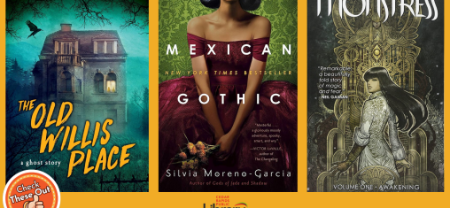 A graphic has an orange circle with a thumbs up that says "Check These Out," the library logo, and three book covers: "The Old Willis Place," "Mexican Gothic," and "Monstress"