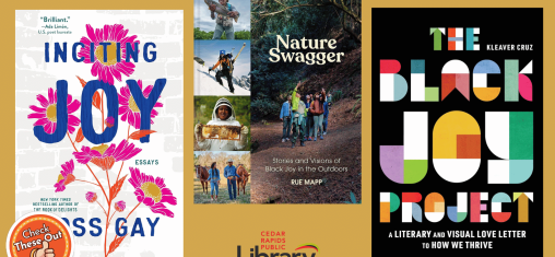 A graphic has an orange circle with a thumbs up that says "Check These Out," the library logo, and three book covers: "Inciting Joy," "Nature Swagger," and "The Black Joy Project."