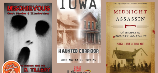 A graphic says "Check These Out" with book covers for "Mischievous," "Iowa: Haunted Corridor" and "Midnight Assassin."