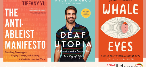 A graphic says "Check These Out: Disability Pride Month Reads" with book covers for "The Anti-Abelist Manifesto," "Deaf Utopia" and "Whale Eyes."