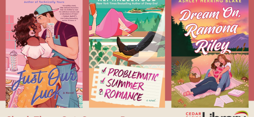 A graphic says "Check These Out: Summer Romance" with book covers for "Just Our Luck," "Problematic Summer Romance," and "Dream On, Ramona Riley."