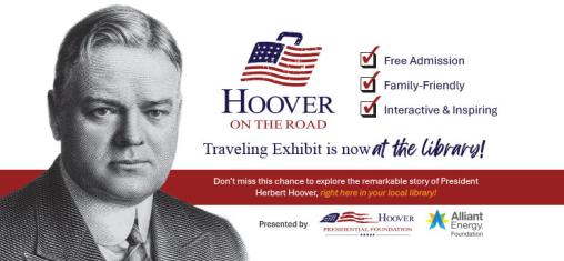 A graphic has a portrait of Herbert Hoover and encourages people to come to the traveling exhibit.