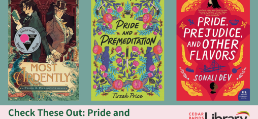 A graphic says "Check These Out: Pride and Prejudice, Remixed" with three book covers: "Most Ardently," "Pride and Premeditation," and "Pride, Prejudice and Other Flavors."