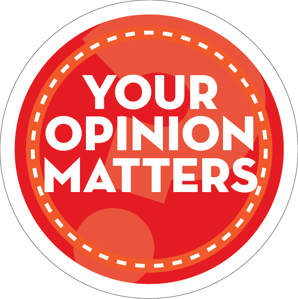 your opinion matters 